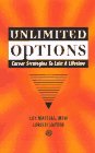 Stock image for Unlimited Options: Career Strategies to Last a Lifetime for sale by ThriftBooks-Dallas