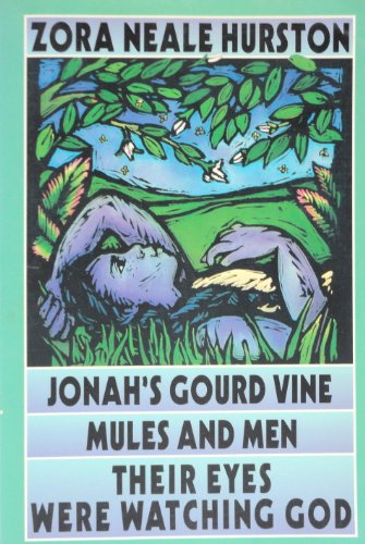 Imagen de archivo de Jonah's Gourd Vine----mules and Men----their Eyes Were Watching God a la venta por HPB-Diamond