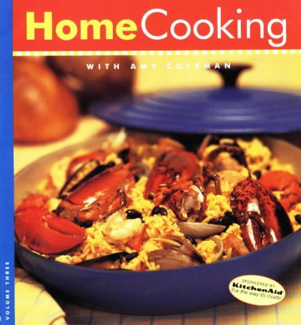 9780965109536: Home Cooking With Amy Coleman, Vol. 3