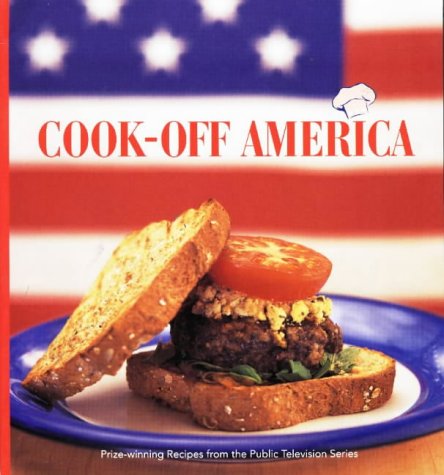 Stock image for Cook-Off America: Prize-Winning Recipes from the Public Television Series (PBS Cooking) for sale by SecondSale