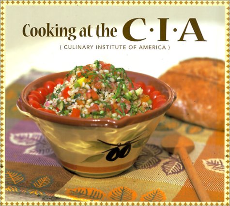 Imagen de archivo de Cooking at the C. I. A. : The Culinary Institute of America a la venta por Better World Books