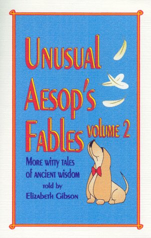Unusual Aesop's Fables (9780965111621) by Gibson, Eleanor J.