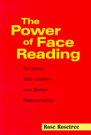 Stock image for The Power of Face Reading: For Sales, Self-esteem, and Better Relationships for sale by Wonder Book
