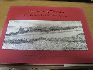 Stock image for CELEBRATING WOMEN. The Women's Park of Yellow Springs for sale by Cornerstone Books