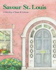 9780965117203: Savour St. Louis: A Blending of Tastes & Cultures