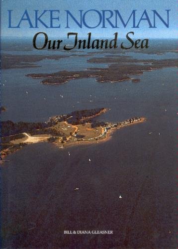 Beispielbild fr Lake Norman Our Inland Sea zum Verkauf von Better World Books