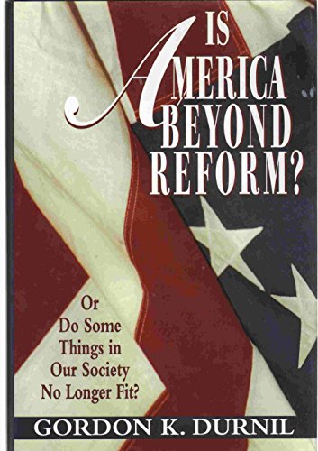 Stock image for Is America Beyond Reform? for sale by BookMarx Bookstore