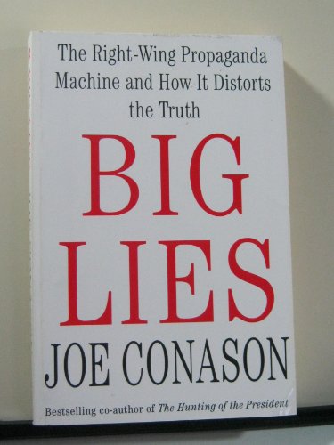 Imagen de archivo de Big Lies - Right-wing Propaganda Machine And How It Distorts The Truth a la venta por SecondSale