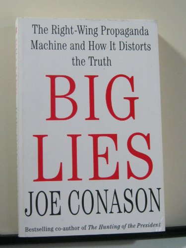 9780965122412: Big Lies - Right-wing Propaganda Machine And How It Distorts The Truth