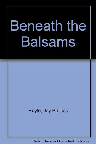 Beispielbild fr Beneath the Balsams zum Verkauf von ThriftBooks-Atlanta