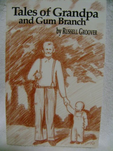 Beispielbild fr Tales of Grandpa and Gum Branch zum Verkauf von City Lights Bookstore