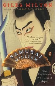 9780965124072: Samurai William: The Englishman Who Opened Japan by Giles Milton (2003-12-30)