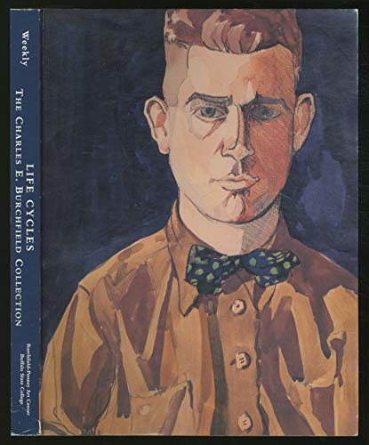 Stock image for Life Cycles: The Charles E. Burchfield Collection for sale by Crane's Bill Books