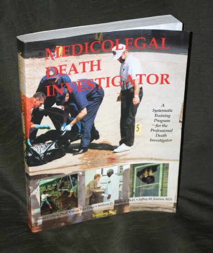 9780965129909: The Medicolegal Death Investigator : a systematic training program for the professional death investigator