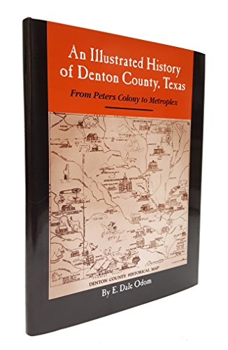AN ILLUSTRATED HISTORY OF DENTON COUNTY, TX.