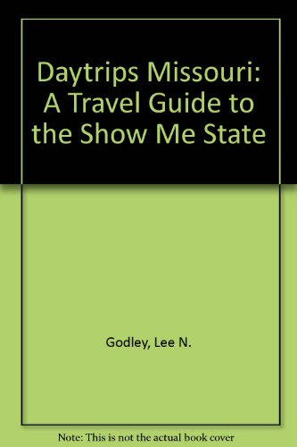 Imagen de archivo de Daytrips Missouri: A Travel Guide to the Show Me State a la venta por HPB Inc.