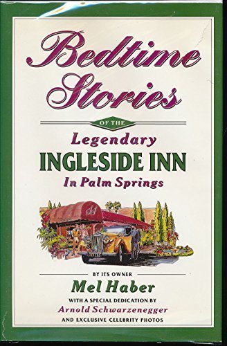 Beispielbild fr Bedtime Stories of the Legendary Ingleside Inn in Palm Springs zum Verkauf von Front Cover Books