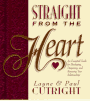 Imagen de archivo de Straight from the Heart: An Essential Guide for Developing, Deepening and Renewing Your Relationships a la venta por SecondSale
