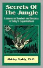 Beispielbild fr Secrets of the Jungle : Lessons on Survival and Success in Today's Organizations zum Verkauf von Better World Books