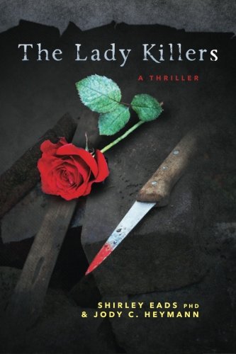 9780965137690: The Lady Killers: A Thriller