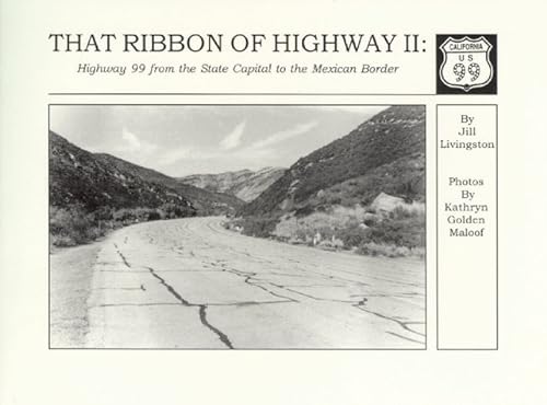 That Ribbon of Highway II: Highway 99 from the State Capital to the Mexican Border