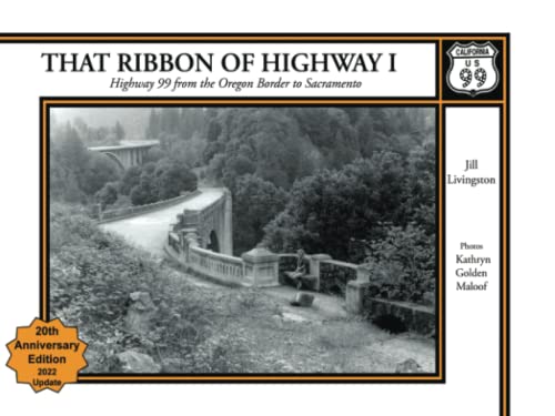 Beispielbild fr That Ribbon of Highway I: Highway 99 from the Oregon Border to the State Capital zum Verkauf von ThriftBooks-Atlanta