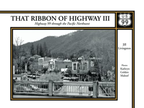 Beispielbild fr That Ribbon of Highway III: Highway 99 through the Pacific Northwest zum Verkauf von Front Cover Books