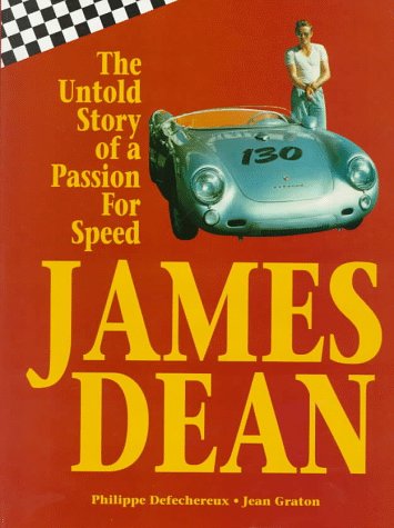 James Dean: The Untold Story of a Passion for Speed