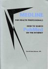 Medline for Health Professionals: How to Search Pubmed on the Internet (9780965141260) by Hutchinson, David