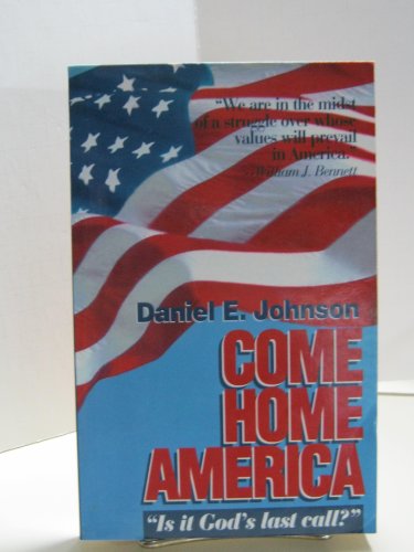 Beispielbild fr Come Home America : Is It God's Last Call? zum Verkauf von Better World Books