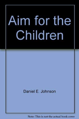 Stock image for Aim for the Children for sale by Wonder Book
