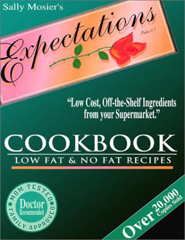 Stock image for Expectations Cookbook: Low Fat and No Fat Recipes for sale by Hawking Books