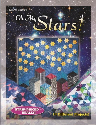 Oh My Stars!: 14 Different Projects! (9780965143950) by Baker, Marci