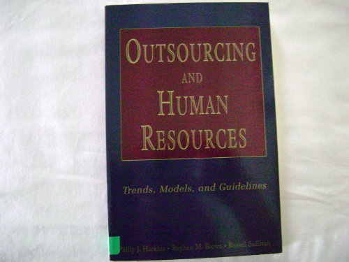 Beispielbild fr Outsourcing and Human Resources: Trends, Models, and Guidelines zum Verkauf von Callaghan Books South