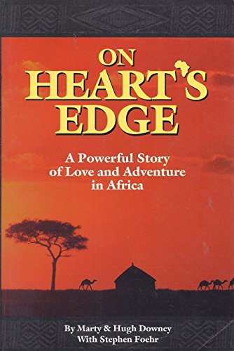 Stock image for On Heart's Edge a Powerful Story of Love and Adventure in Africa for sale by Once Upon A Time Books