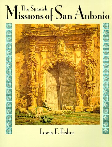 Imagen de archivo de The Spanish Missions of San Antonio a la venta por Half Price Books Inc.