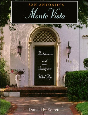 9780965150798: San Antonio's Monte Vista: Architecture and Society in a Gilded Age