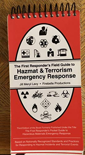 9780965151641: The First Responder's Field Guide to Hazmat & Terrorism Emergency Response