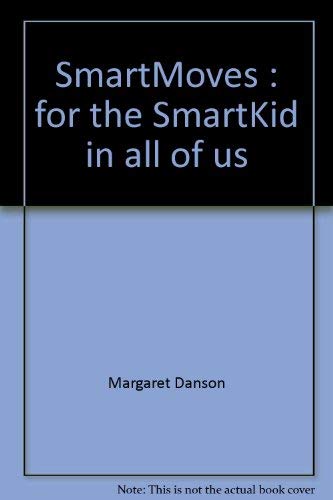 9780965152907: SmartMoves: For the SmartKid in all of us