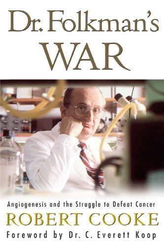 Stock image for Dr. Folkman's War: Angiogenesis and the Struggle to Defeat Cancer by Robert Cooke (2001-02-06) for sale by SecondSale