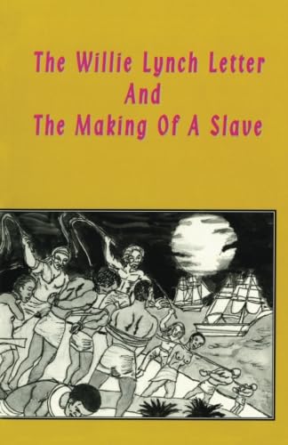 Beispielbild fr The Willie Lynch Letter and the Making of a Slave zum Verkauf von Revaluation Books