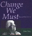 Stock image for Change We Must. . .My Spiritual Journey for sale by GF Books, Inc.