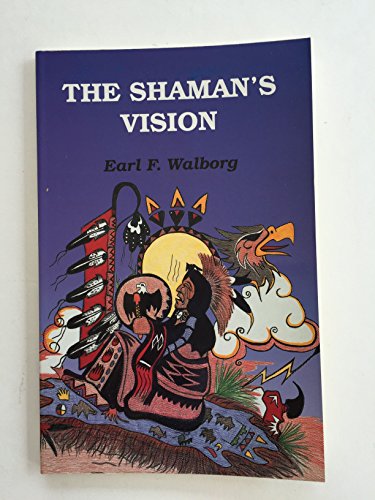 Stock image for The Shaman's Vision for sale by Blue Eagle Metaphysical Emporium