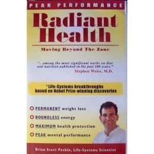 Beispielbild fr Peak Performance, Radiant Health: Moving Beyond the Zone zum Verkauf von Idaho Youth Ranch Books