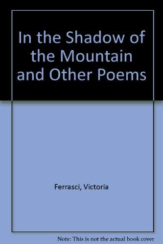 Beispielbild fr In the Shadow of the Mountain and Other Poems zum Verkauf von HPB-Ruby