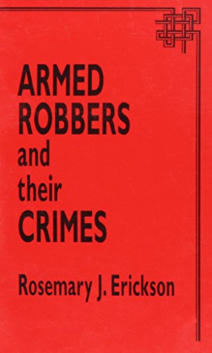 Imagen de archivo de Armed Robbers & Their Crimes a la venta por HPB-Diamond