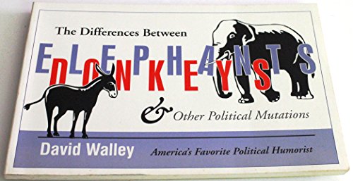 Imagen de archivo de The Differences Between Elephants, Donkeys & Other Political Mutations a la venta por Robinson Street Books, IOBA