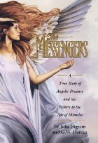 Imagen de archivo de The Messengers: A True Story of Angelic Presence and the Return to the Age of Miracles a la venta por HPB-Diamond