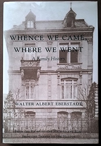 Whence We Came, Where We Went: A Family History (signed)