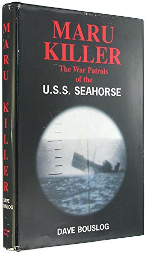 Stock image for Maru Killer: The War Patrols of the USS Seahorse for sale by ThriftBooks-Dallas